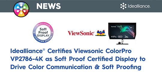 Idealliance Certifies Viewsonic ColorPro VP2786-4k as a Soft Proof Certified Display